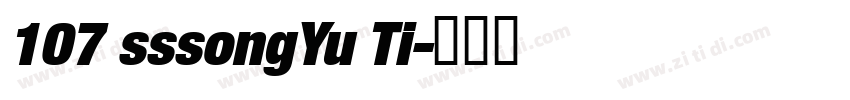 107 sssongYu Ti字体转换